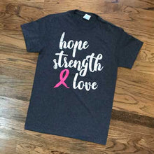 Load image into Gallery viewer, Hope Strength Love - Breast Cancer Awareness
