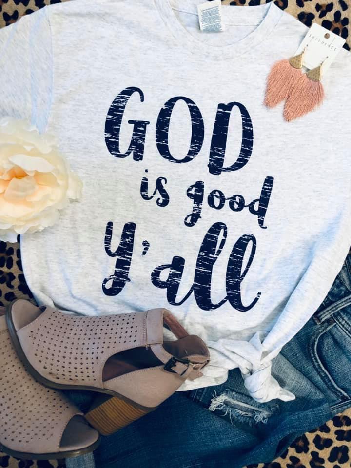 God Is Good Y’all Tee